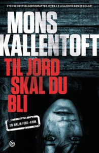 Til jord skal du bli (ebok) av Mons Kallentof