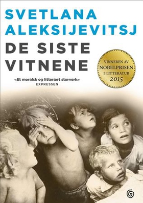 De siste vitnene - solo for barnestemme (ebok) av Svetlana Aleksijevitsj