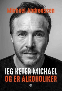 Jeg heter Michael og er alkoholiker (ebok) av