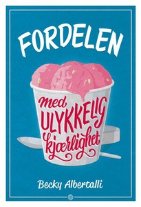Fordelen med ulykkelig kjærlighet (ebok) av B