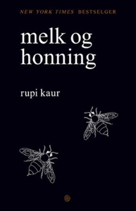 Melk og honning (ebok) av Rupi Kaur