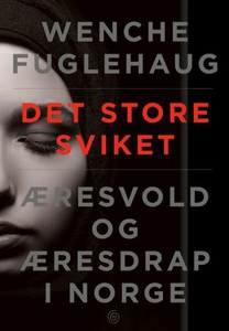 Det store sviket (ebok) av Wenche Fuglehaug