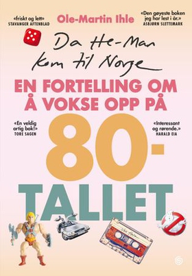 Da He-Man kom til Norge - en fortelling om å vokse opp på 80-tallet (ebok) av Ole-Martin Ihle