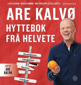 Hyttebok frå helvete (lydbok) av Are Kalvø