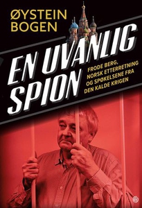 En uvanlig spion (ebok) av Øystein Bogen