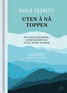Uten å nå toppen (ebok) av Paolo Cognetti