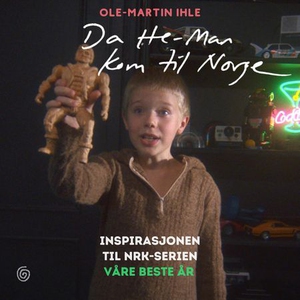 Da He-Man kom til Norge (lydbok) av Ole-Marti