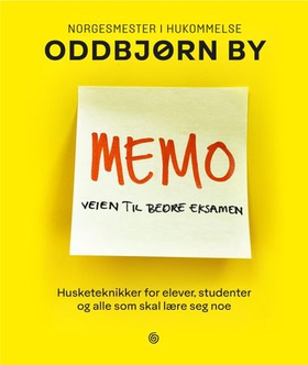 Memo - veien til bedre eksamen - husketeknikker for elever, studenter og alle som skal lære seg noe (ebok) av Oddbjørn By