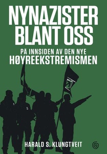 Nynazister blant oss (ebok) av Harald S. Klun