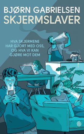Skjermslaver (ebok) av Bjørn Gabrielsen