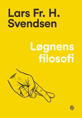 Løgnens filosofi (ebok) av Lars Fr.H. Svendsen