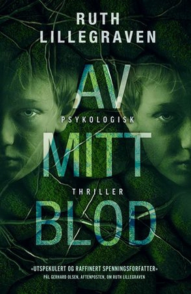 Av mitt blod - psykologisk thriller (ebok) av Ruth Lillegraven