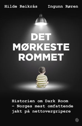 Det mørkeste rommet (ebok) av Hilde Reikrås