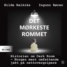 Det mørkeste rommet (lydbok) av Hilde Reikrås