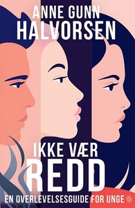 Ikke vær redd (ebok) av Anne Gunn Halvorsen