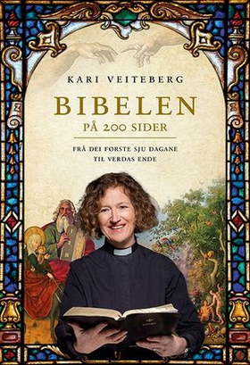 Bibelen på 200 sider - frå dei første sju dagane til verdas ende (ebok) av Kari Veiteberg