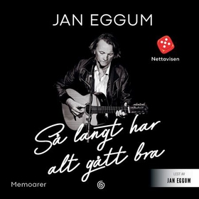 Så langt har alt gått bra - memoarer (lydbok) av Jan Eggum