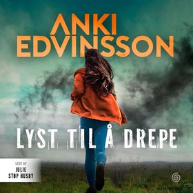 Lyst til å drepe (lydbok) av Anki Edvinsson