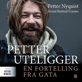 Petter uteligger - en fortelling fra gata (lydbok) av Petter Nyquist