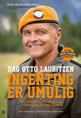 Ingenting er umulig - om utfordringer, mestring, viljestyrke og fellesskap (ebok) av Dag Otto Lauritzen