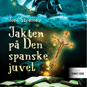 Jakten på Den spanske juvel (lydbok) av Tore Strømøy