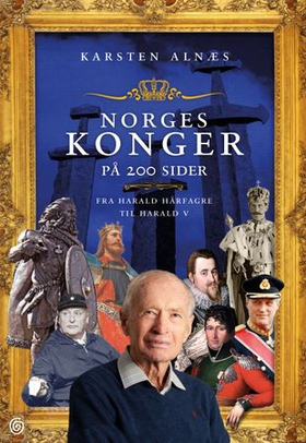 Norges konger på 200 sider - fra Harald Hårfagre til Harald V (ebok) av Karsten Alnæs