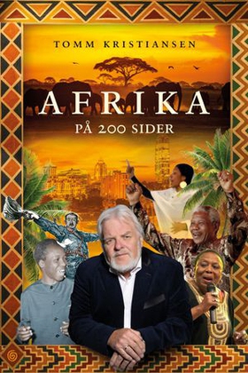 Afrika på 200 sider - fra det første mennesket til det frie Afrika (ebok) av Tomm Kristiansen