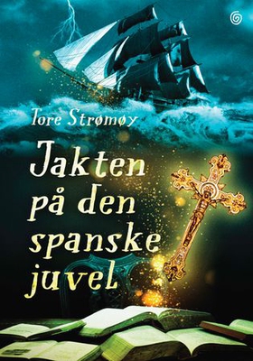Jakten på Den spanske juvel (ebok) av Tore Strømøy