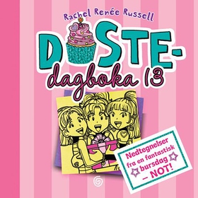 Nedtegnelser fra en fantastisk bursdag - NOT! (lydbok) av Rachel Renée Russell