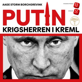 Krigsherren i Kreml - Putin og hans tid (lydbok) av Aage Storm Borchgrevink