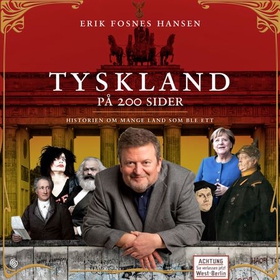 Tyskland på 200 sider - historien om mange land som ble ett (lydbok) av Erik Fosnes Hansen