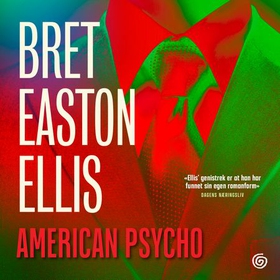 American psycho (lydbok) av Bret Easton Ellis