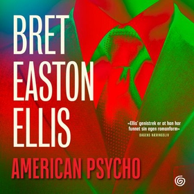 American psycho (lydbok) av Bret Easton Ellis