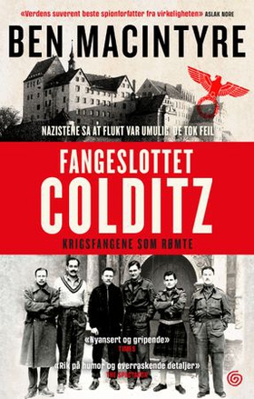 Fangeslottet Colditz - krigsfangene som rømte (ebok) av Ben Macintyre