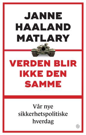 Verden blir ikke den samme - vår nye sikkerhetspolitiske hverdag (ebok) av Janne Haaland Matlary