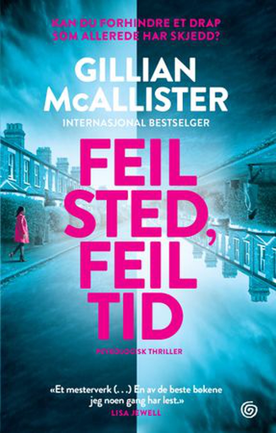 Feil sted, feil tid (ebok) av Gillian McAllister