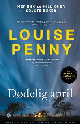 Dødelig april (ebok) av Louise Penny