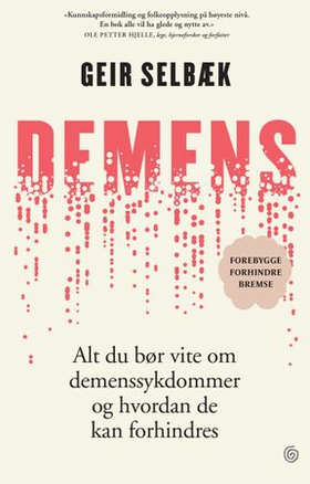 Demens - alt du bør vite om demenssykdommer og hvordan de kan forhindres (ebok) av Geir Selbæk