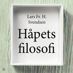 Håpets filosofi (lydbok) av Lars Fr. H. Svendsen