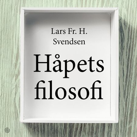 Håpets filosofi (lydbok) av Lars Fr.H. Svendsen