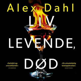 Liv, levende, død (lydbok) av Alex Dahl