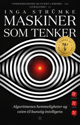Maskiner som tenker - algoritmenes hemmeligheter og veien til kunstig intelligens (ebok) av Inga Strümke