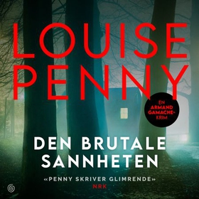 Den brutale sannheten (lydbok) av Louise Penny