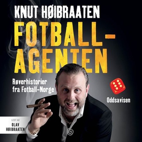 Fotballagenten - røverhistorier fra fotball-Norge (lydbok) av Knut Høibraaten