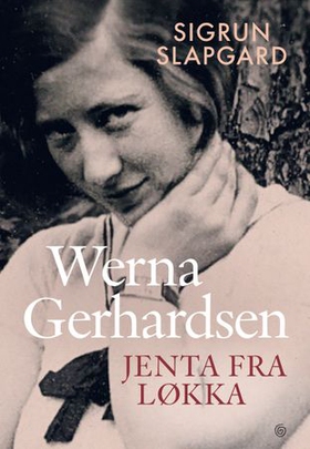 Werna Gerhardsen - jenta fra Løkka (ebok) av Sigrun Slapgard