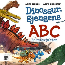 Dinosaurgjengens ABC - bokstavjakten (lydbok) av Lars Mæhle