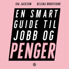 Svartebok for deg som vil opp og fram - en smart guide til jobb og penger (lydbok) av Helena Brodtkorb