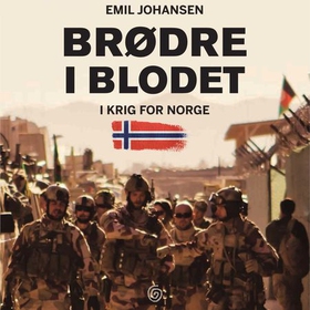 Brødre i blodet - i krig for Norge (lydbok) av Emil Johansen