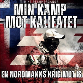 Min kamp mot kalifatet (lydbok) av Mike Peshmerganor