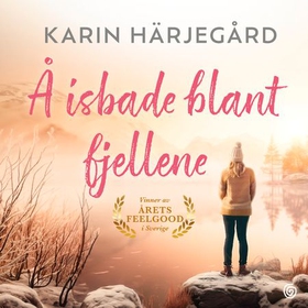 Å isbade blant fjellene (lydbok) av Karin Härjegård